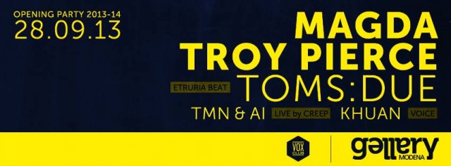 GALLERY OPENING PARTY!! MAGDA + TROY PIERCE + TOMS:DUE @ GALLERY !!!VOX CLUB 28.09.13!!