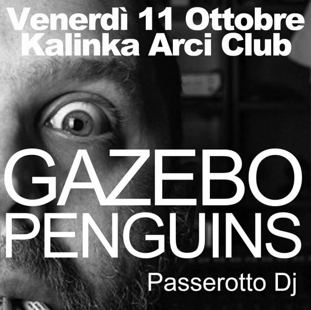 Riapre il Kalinka! Gazebo Penguins in concerto