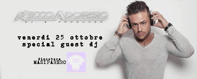 KEKKO ADORISIO - SPECIAL GUEST DJ - VENERDI' 25 OTTOBRE