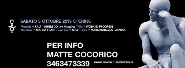 OPENING COCORICO WINTER SEASON - SABATO 5 OTTOBRE 2013 (PER INFO MATTE COCORICO 3463473339)