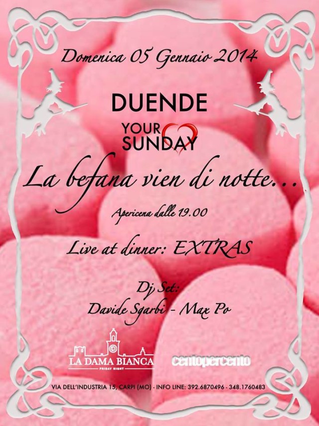 LA BEFANA VIEN DI NOTTE, LOVE YOUR SUNDAY, Duende, modena,
