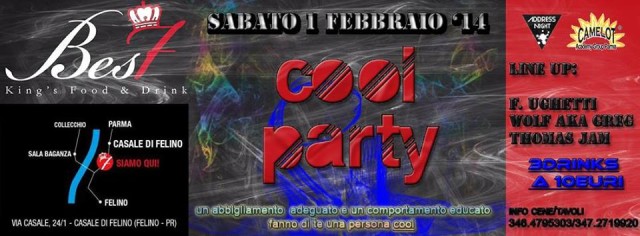 01/02 ★ COOL P▲RT▼ @ BEST Felino - 10euri con 3 drinks - SABATO 1 FEBBRAIO '14 1