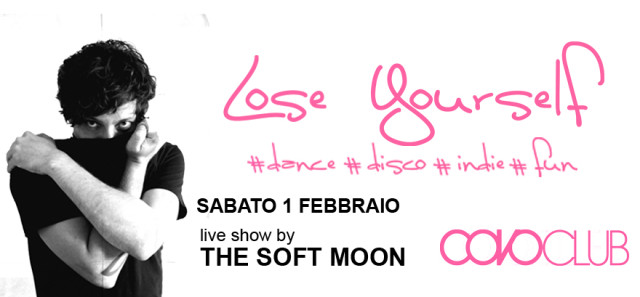 LOSE YOURSELF ♥ Soft Moon ♥ Covo Club 1