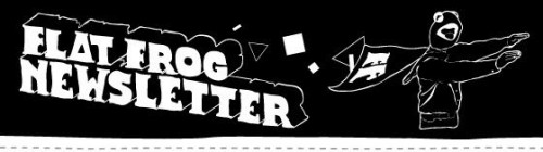Flat Frog Newsletter #38 1