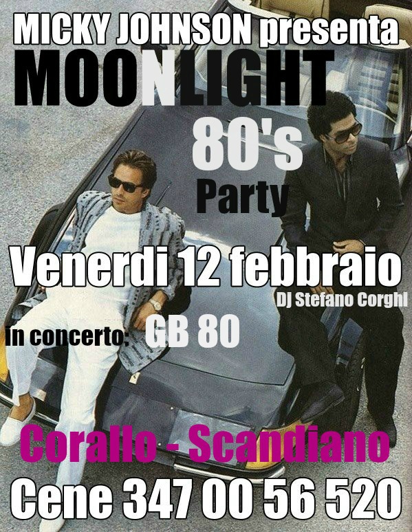 Venerdi 12 febbraio: MOONLIGHT 80's Party al Corallo di Scandiano 1