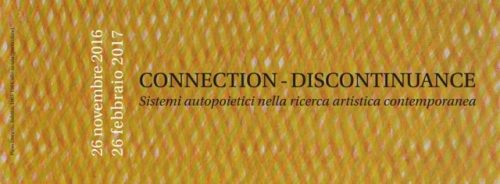 SAVE THE DATE | 2000 & NOVECENTO Galleria d'Arte (RE) | CONNECTION - DISCONTINUANCE | Opening: Sabato 26 novembre 2016 ore 16 1